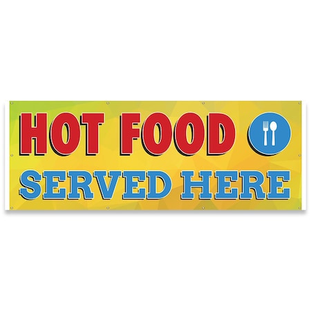 Hot Food Served Here Banner Concession Stand Food Truck Single Sided